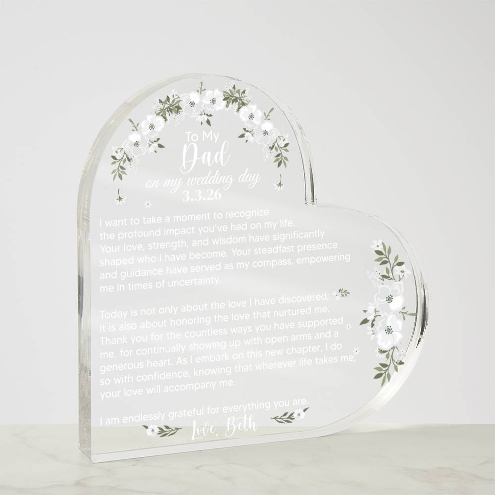 To My Dad on my Wedding Day Acrylic Heart Plaque