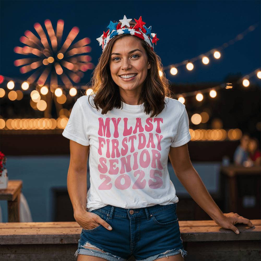 Last First Day Senior Year 2025  T-Shirt-[Heartfelt Family Gift]