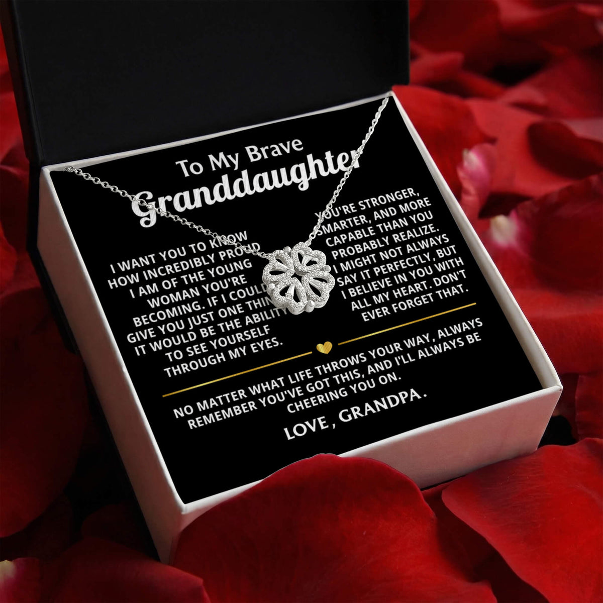To My Brave Granddaughter, I'm so proud of the woman you're becoming.