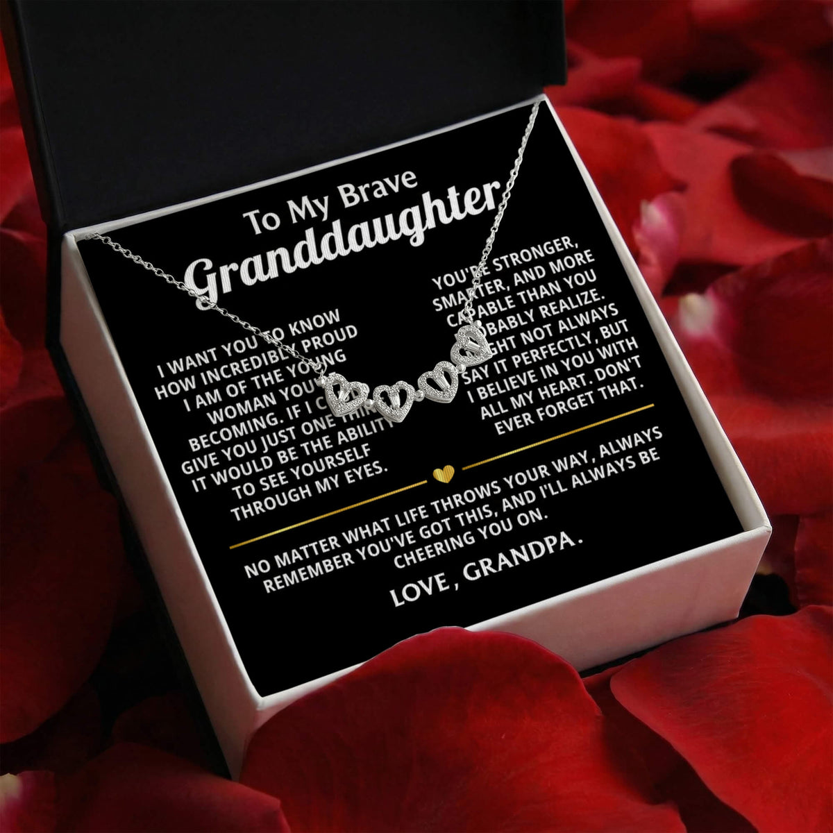 To My Brave Granddaughter, I'm so proud of the woman you're becoming.