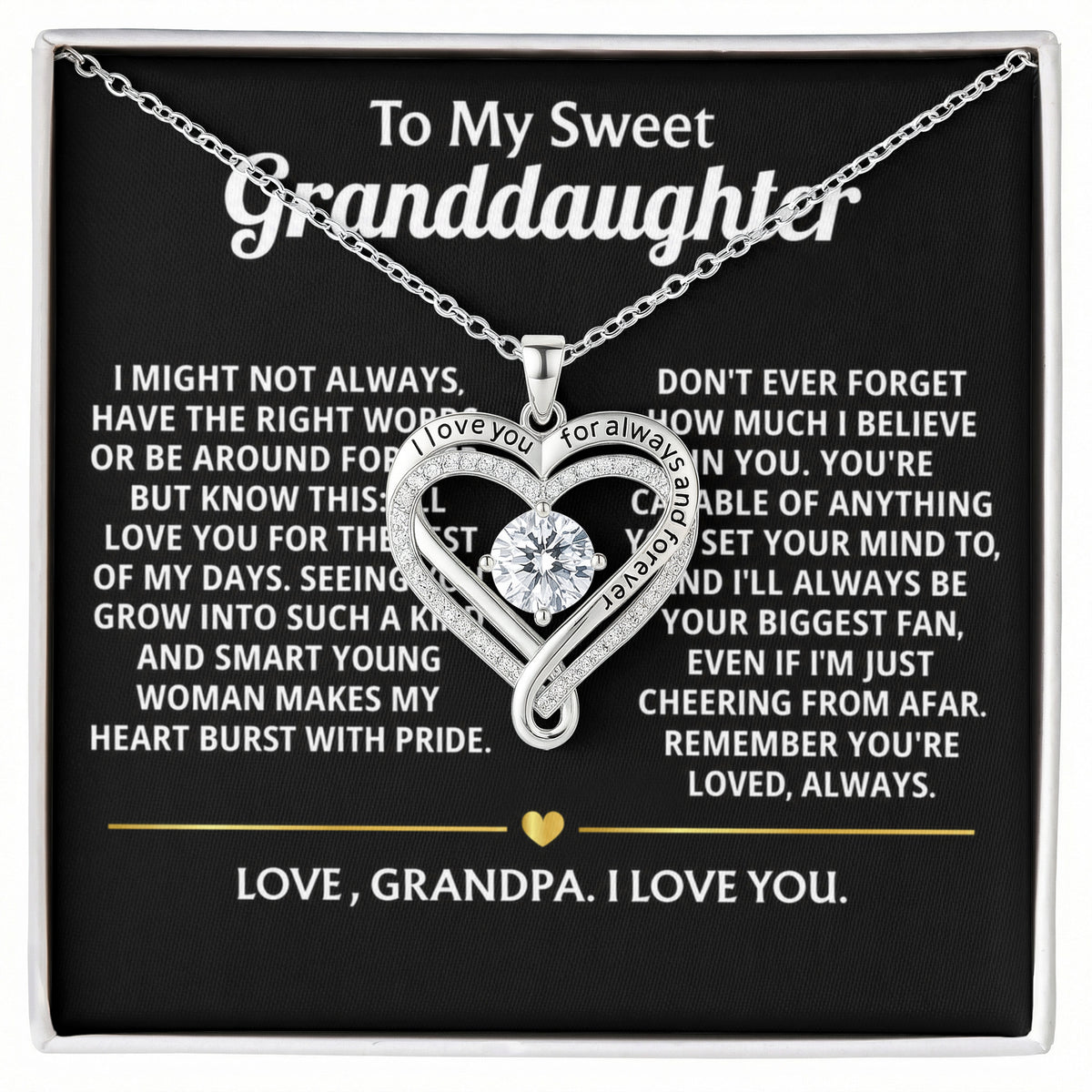 To My Sweet Granddaughter, I'll always love and believe in you.