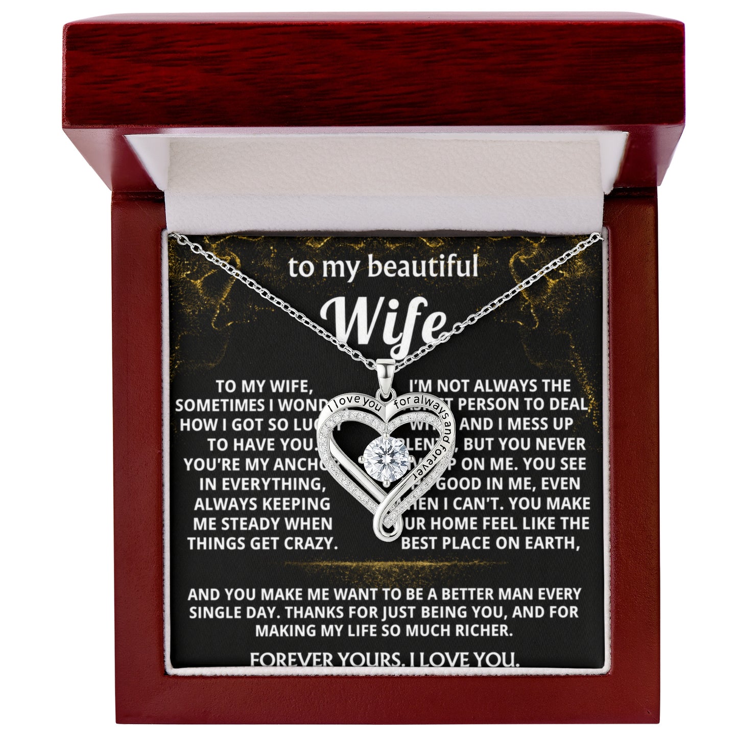 To My Wife, You make my life richer and better.