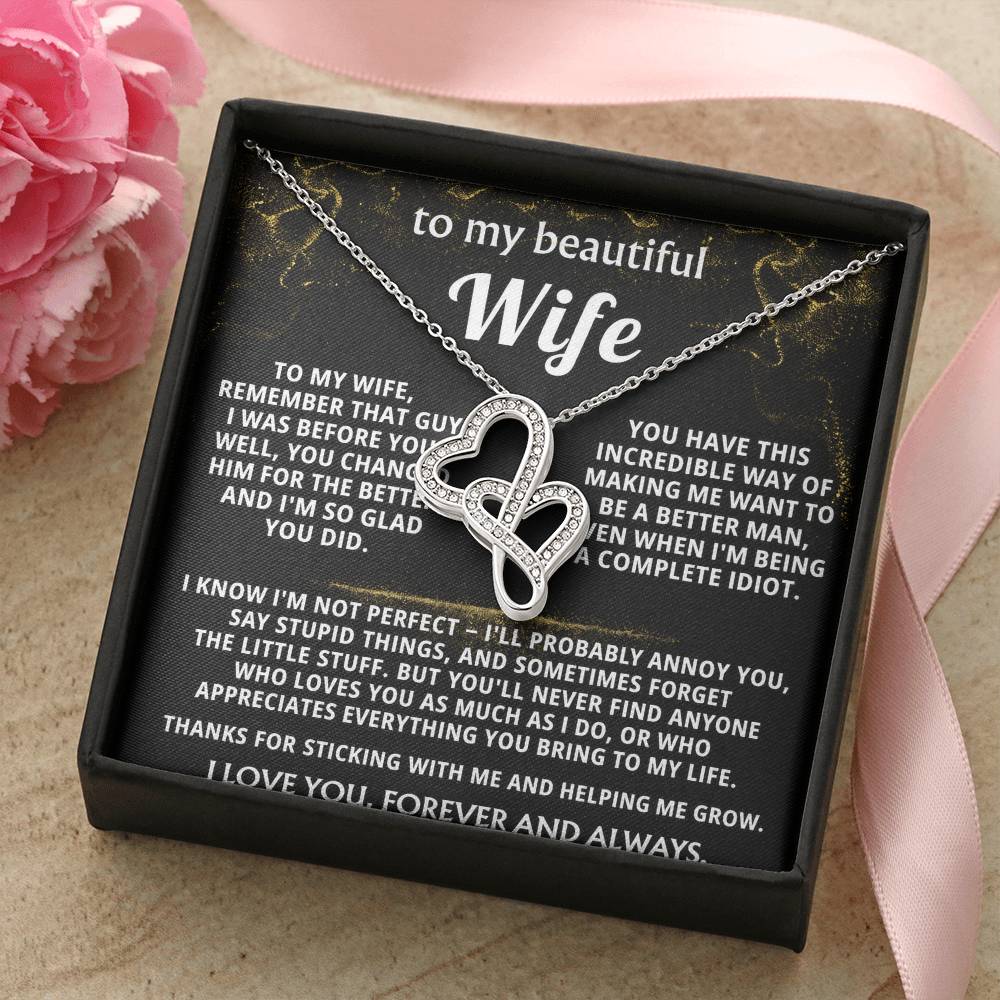 To My Wife, You make me want to be better.