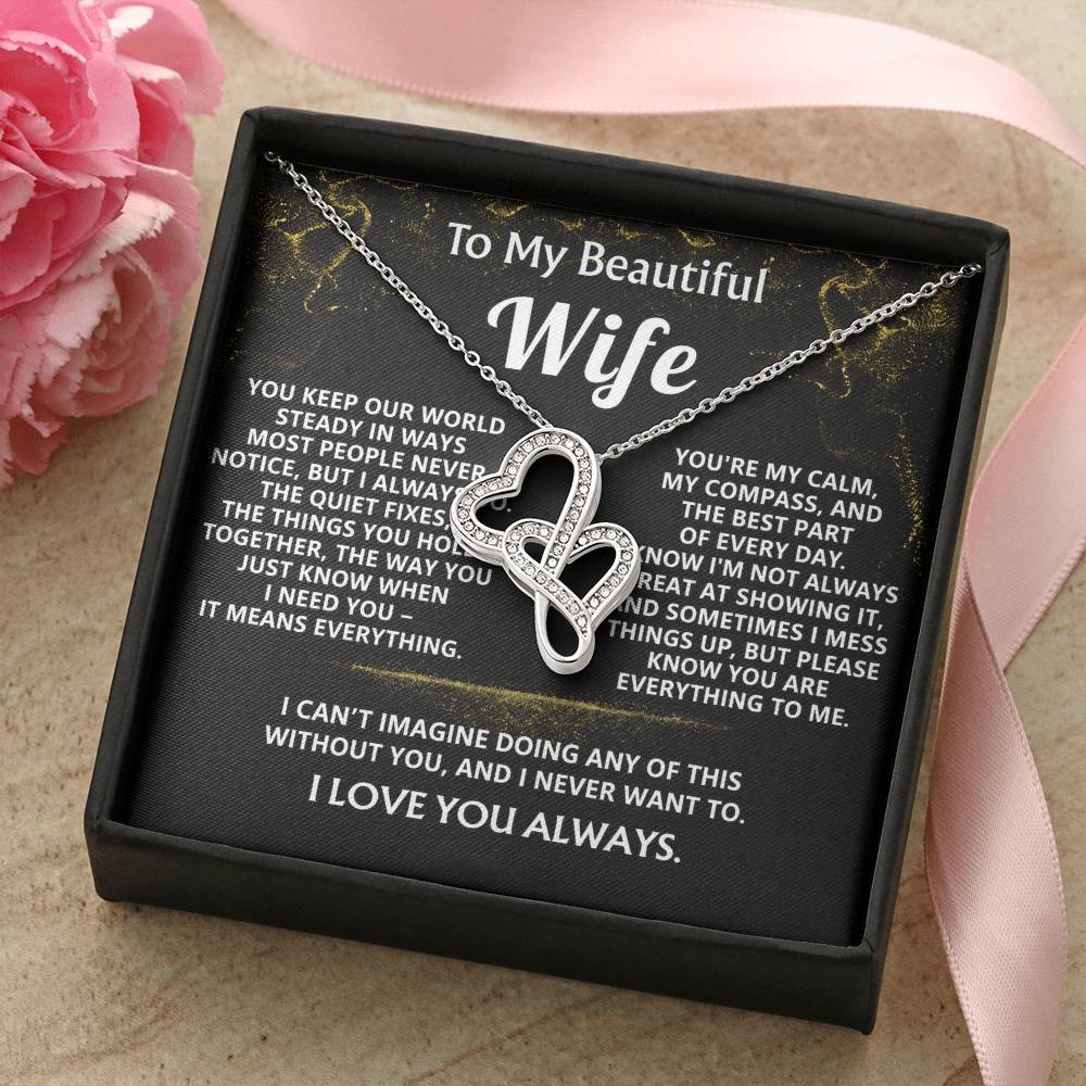 To My Wife, You are everything to me.