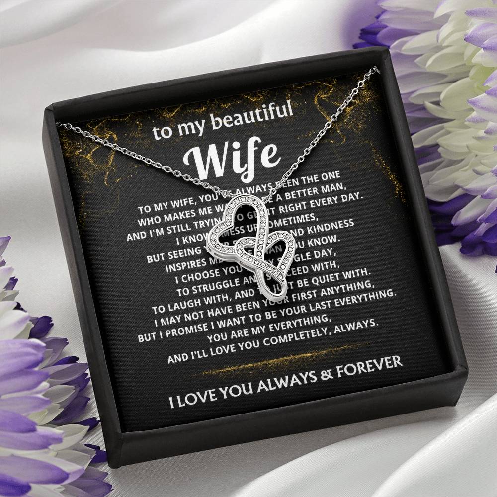 To My Wife, I choose you, my last everything.