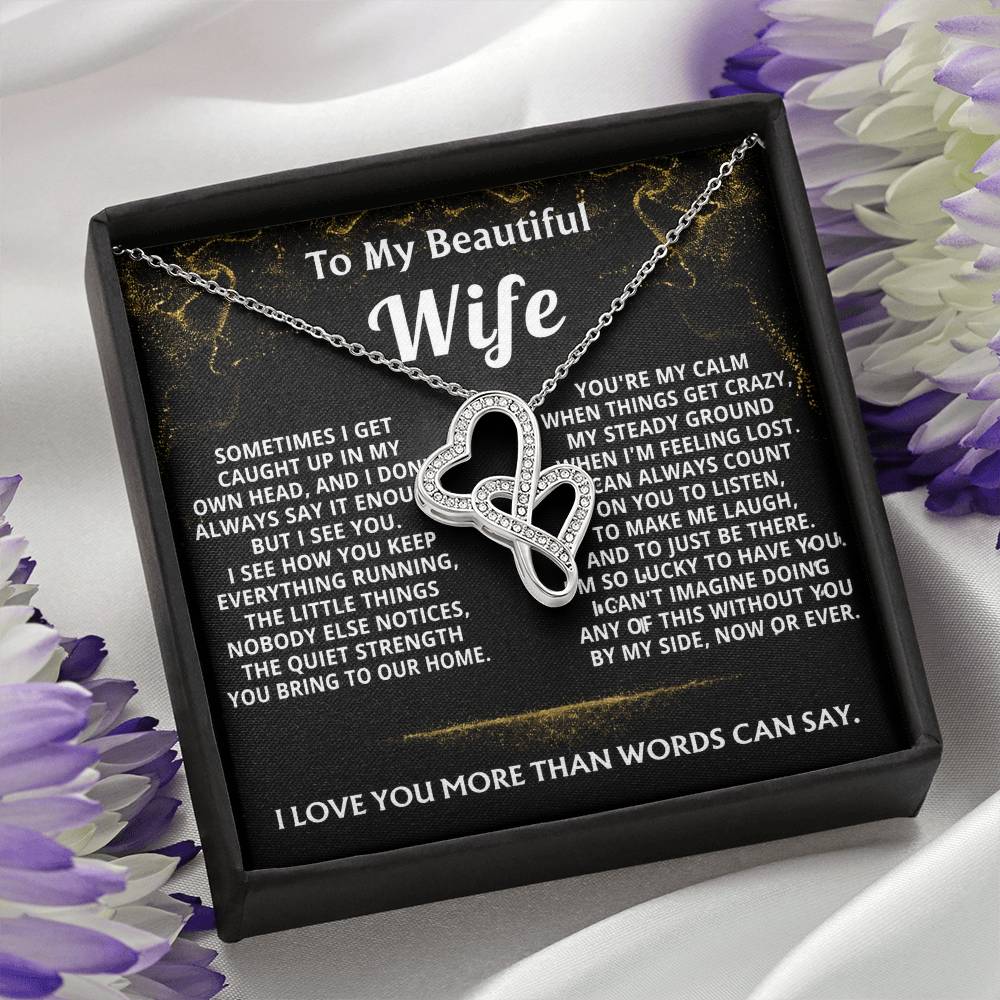 To My Wife Everylasting Love Necklace- I couldn't do this without you.