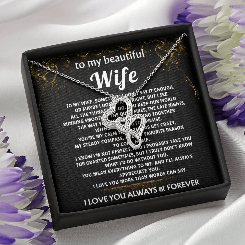 To My Wife, You mean everything to me.