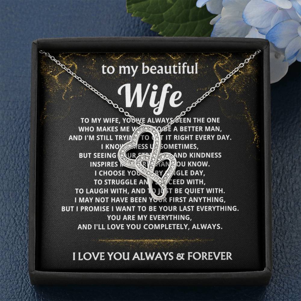 To My Wife, I choose you, my last everything.