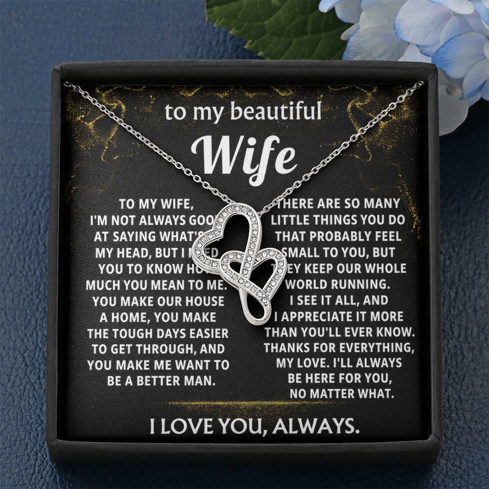 To My Wife, You make my life so much better.