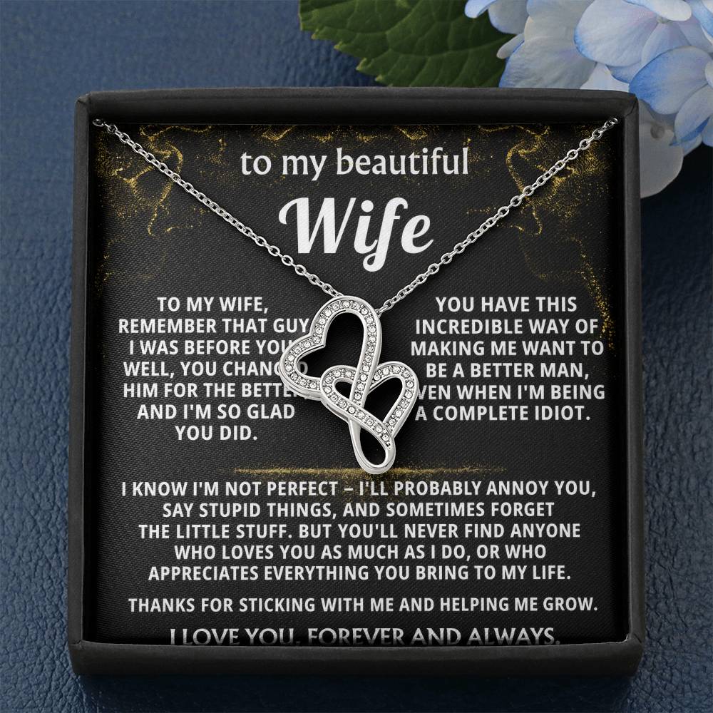 To My Wife, You make me want to be better.