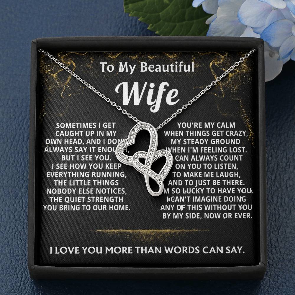 To My Wife Everylasting Love Necklace- I couldn't do this without you.