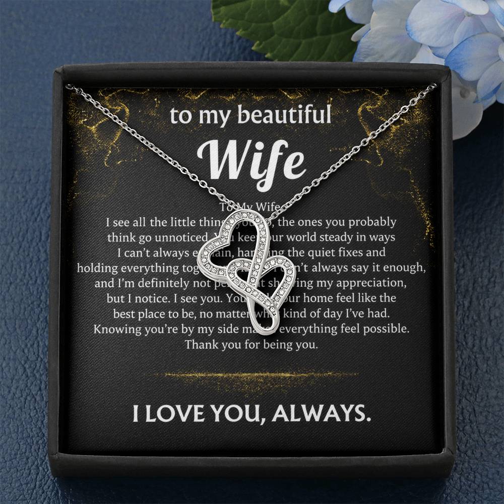 To My Wife, I always see your quiet strength.