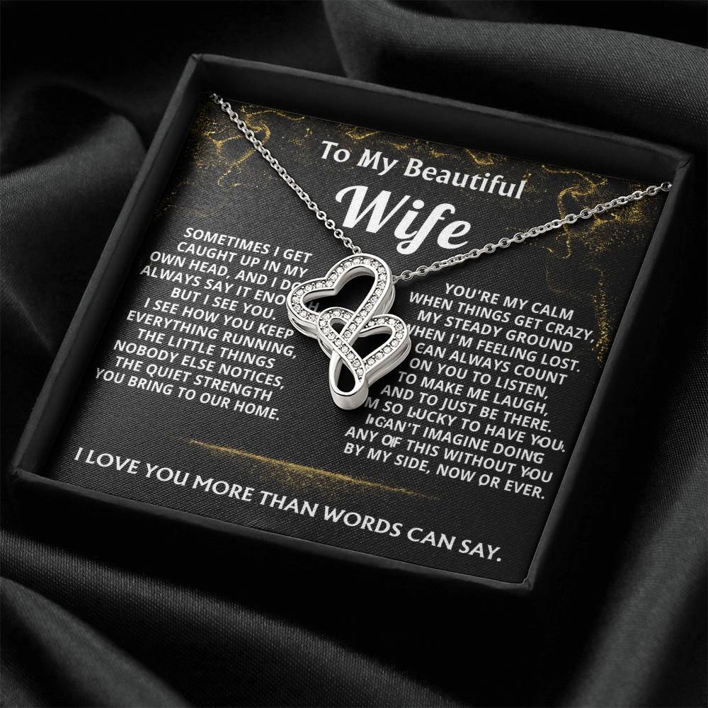 To My Wife Everylasting Love Necklace- I couldn't do this without you.