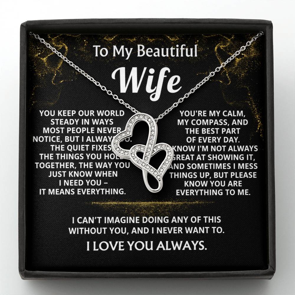 To My Wife, You are everything to me.