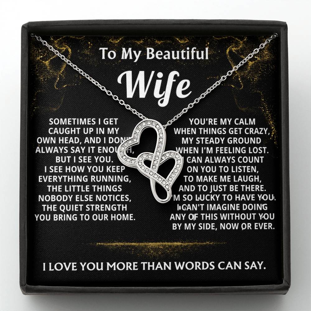 To My Wife Everylasting Love Necklace- I couldn't do this without you.