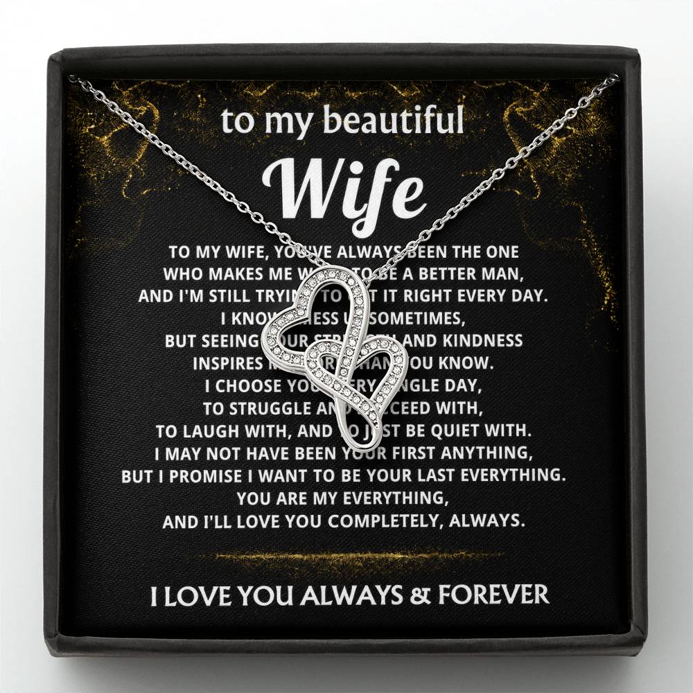 To My Wife, I choose you, my last everything.