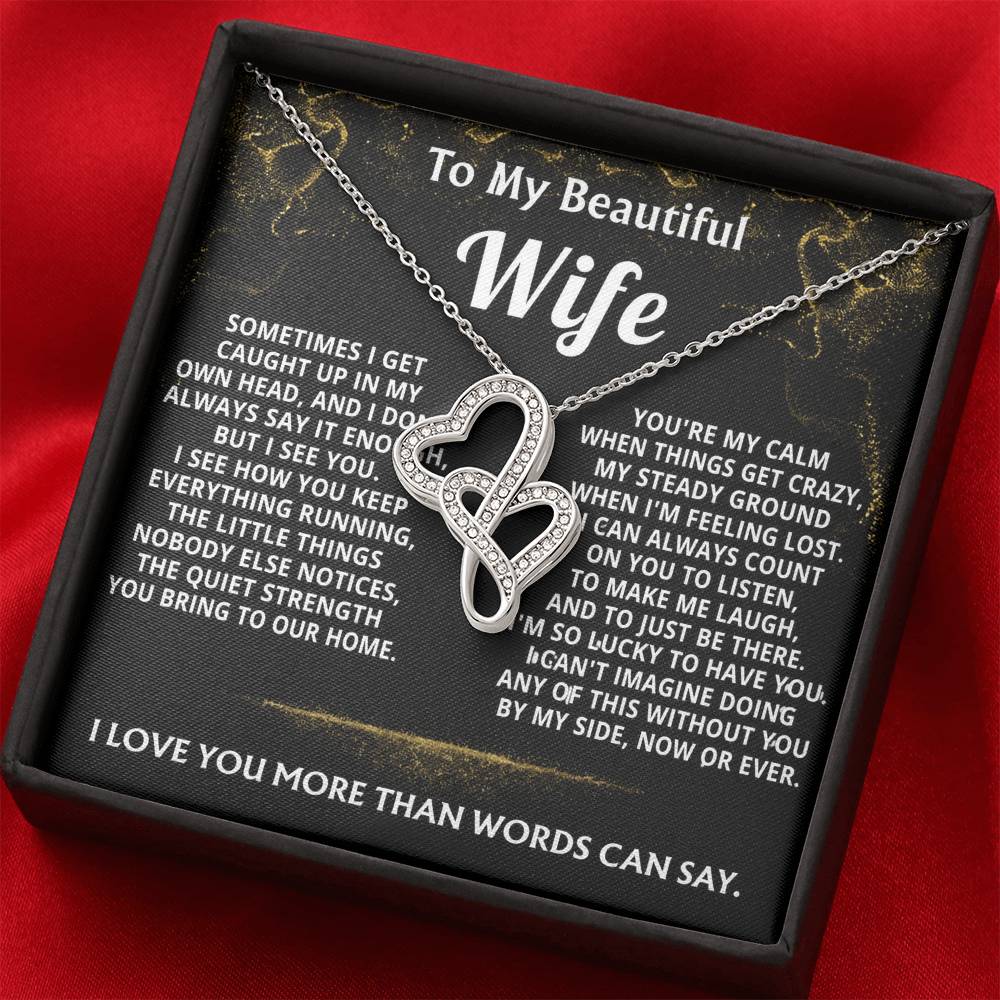 To My Wife Everylasting Love Necklace- I couldn't do this without you.
