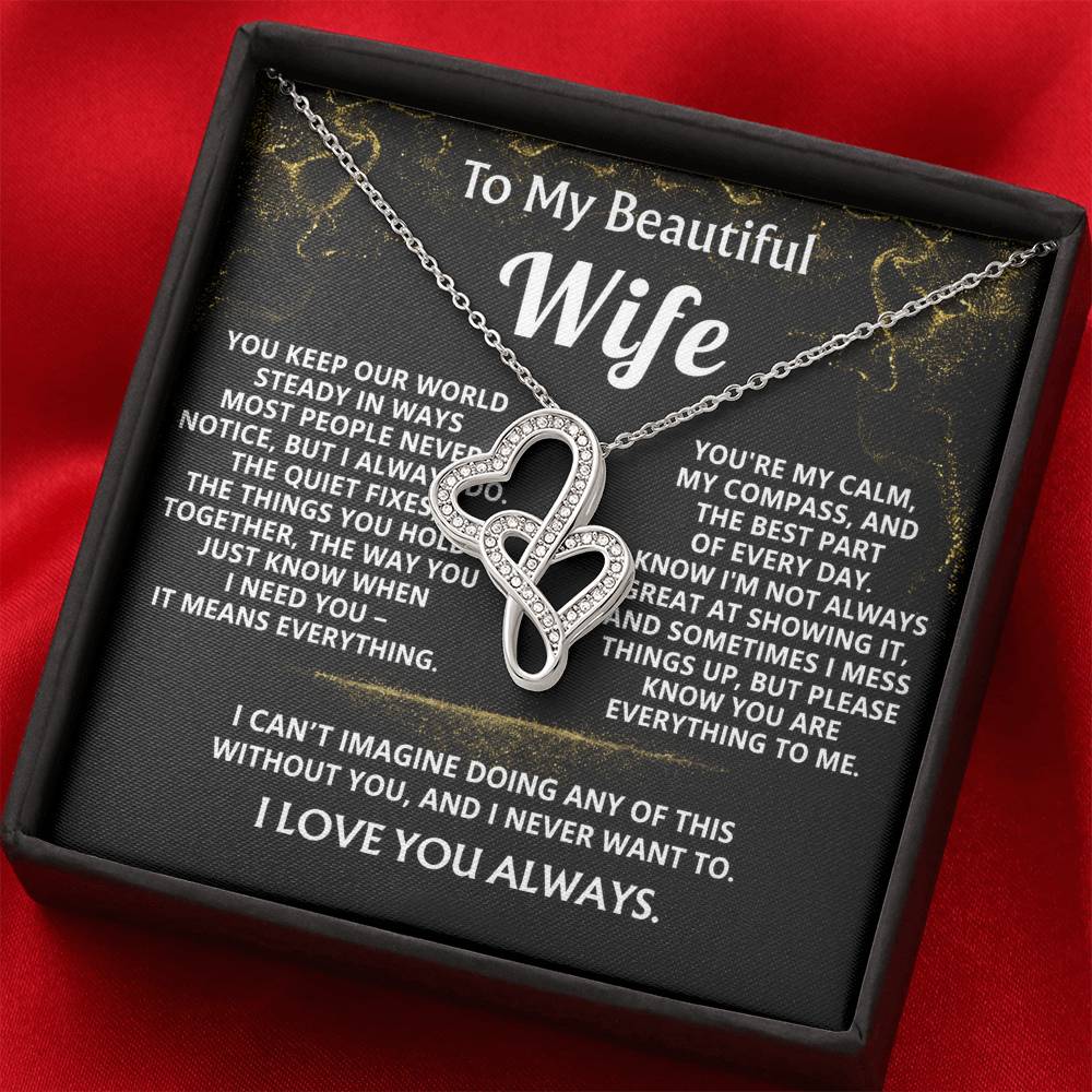 To My Wife, You are everything to me.