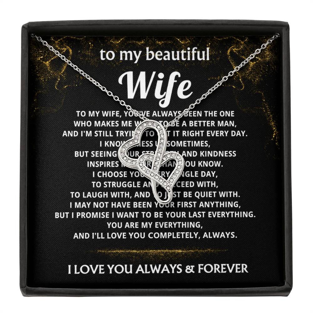 To My Wife, I choose you, my last everything.