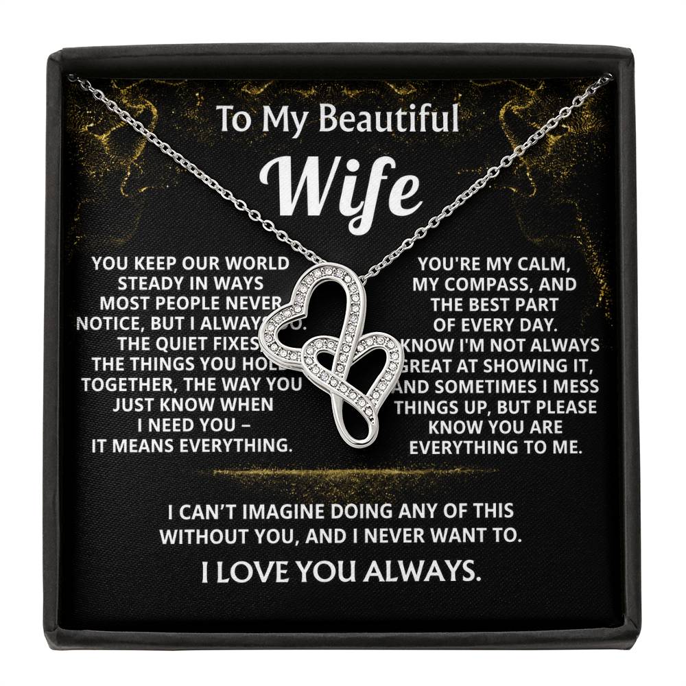 To My Wife, You are everything to me.