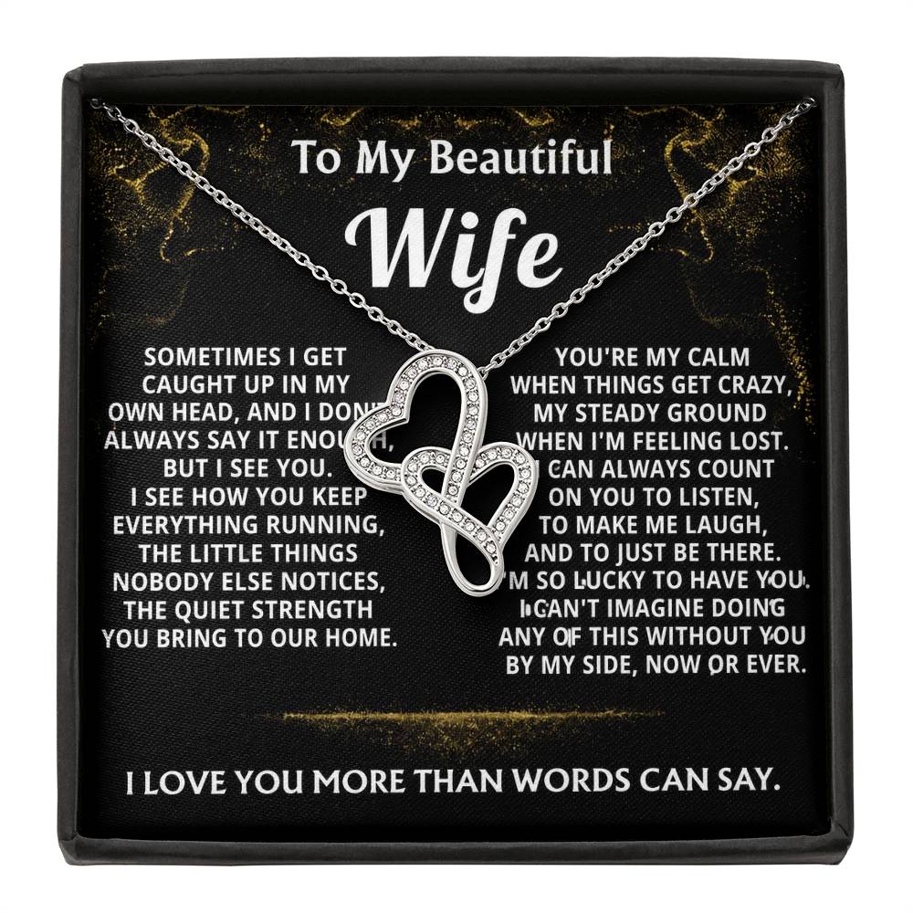 To My Wife Everylasting Love Necklace- I couldn't do this without you.