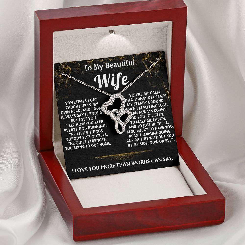 To My Wife Everylasting Love Necklace- I couldn't do this without you.