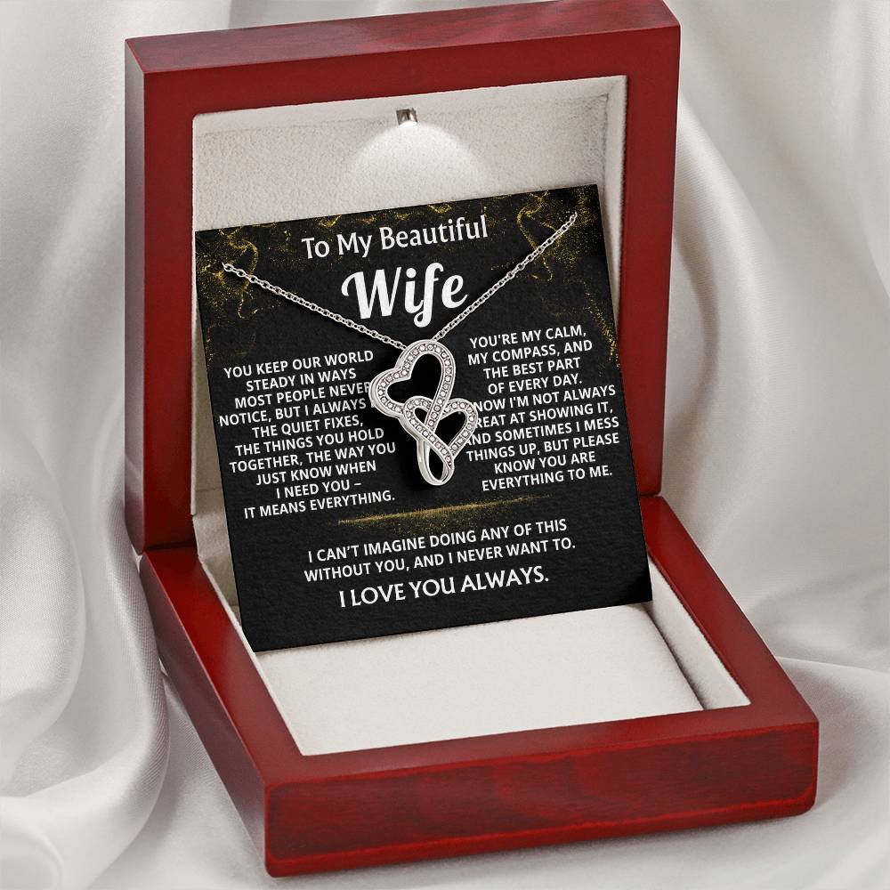 To My Wife, You are everything to me.
