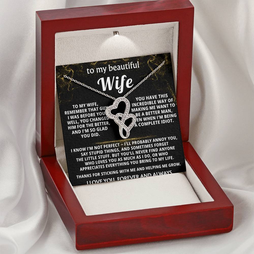 To My Wife, You make me want to be better.