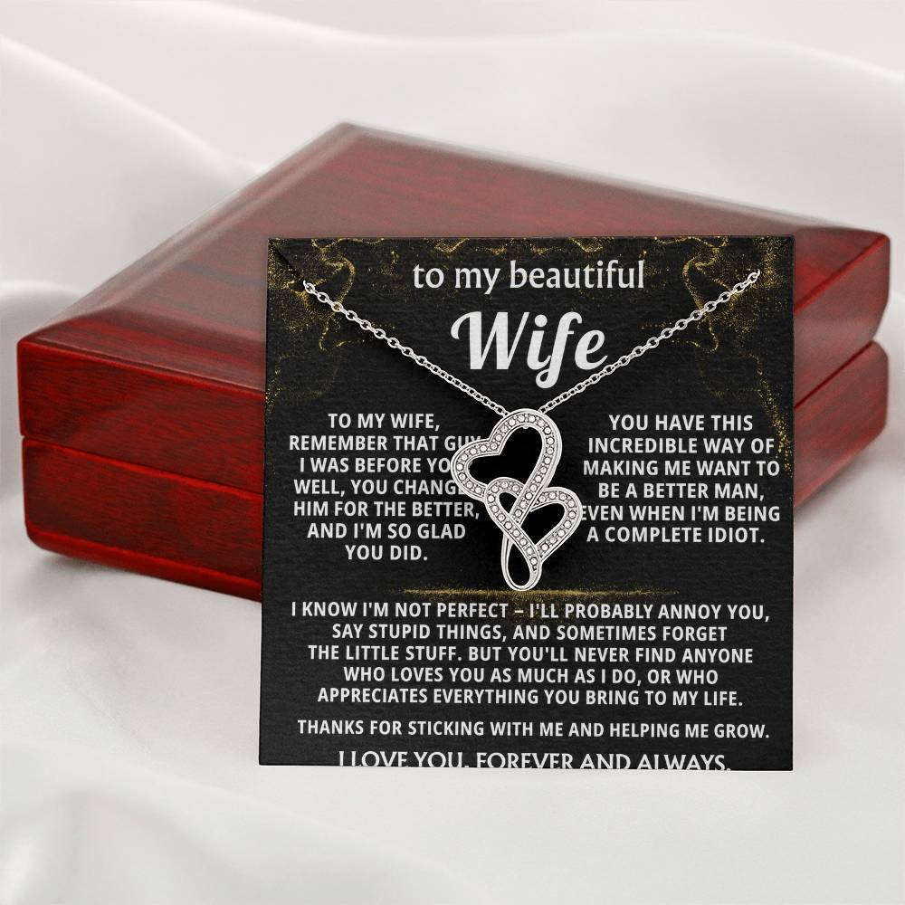 To My Wife, You make me want to be better.