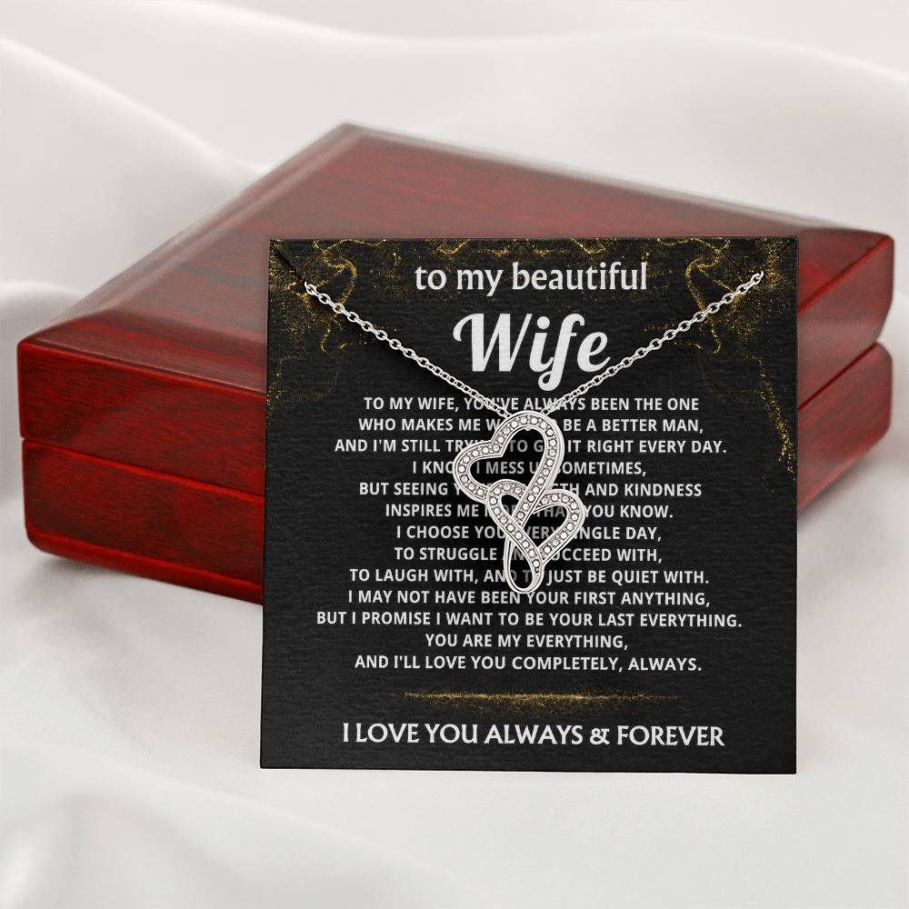 To My Wife, I choose you, my last everything.