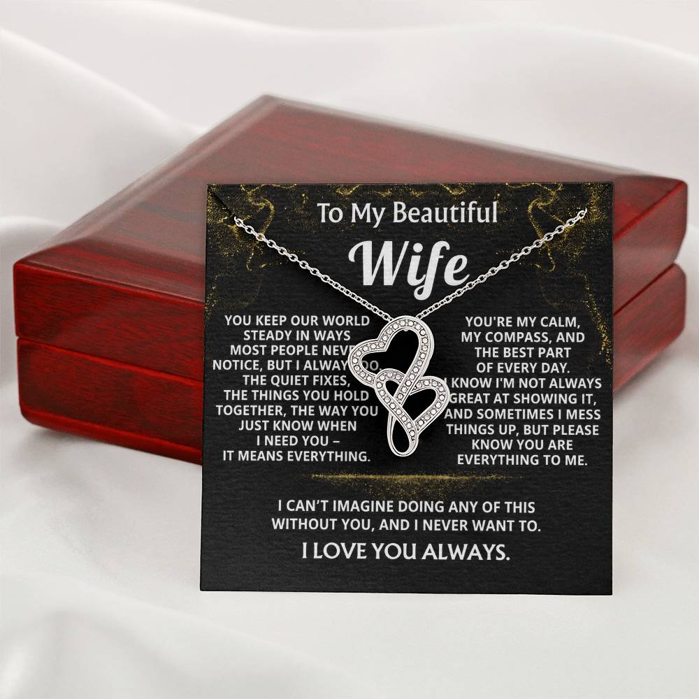 To My Wife, You are everything to me.