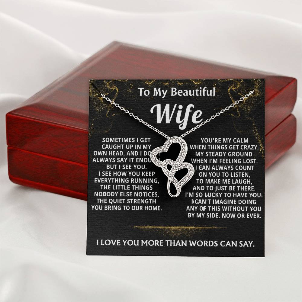 To My Wife Everylasting Love Necklace- I couldn't do this without you.