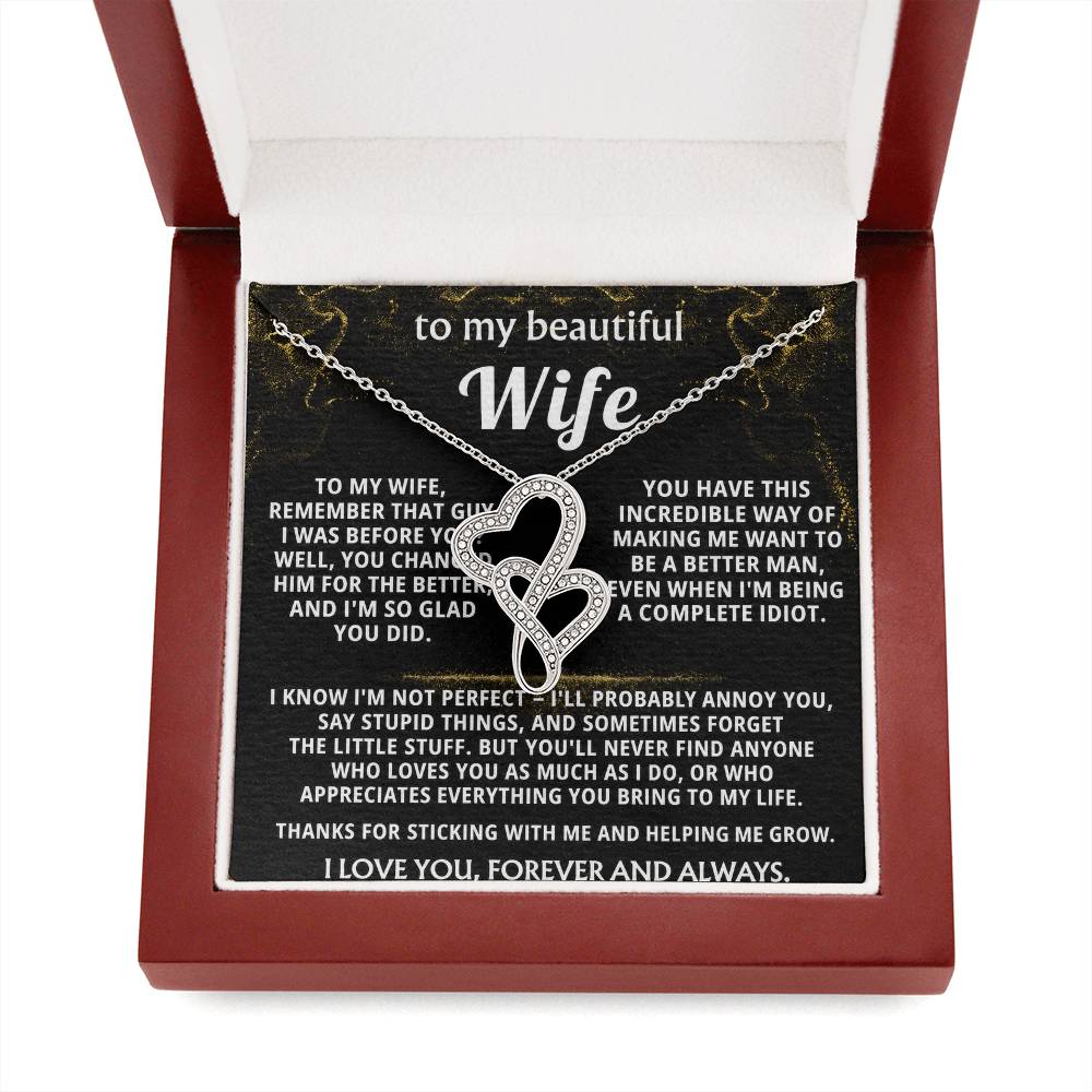To My Wife, You make me want to be better.