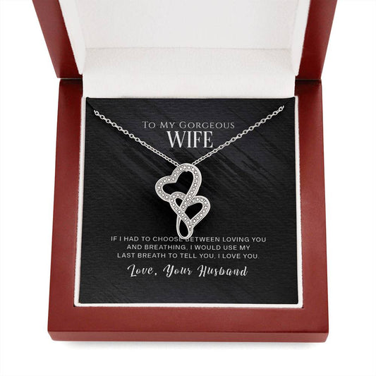 To my gorgeous wife-If I had to choose-[Heartfelt Family Gift]