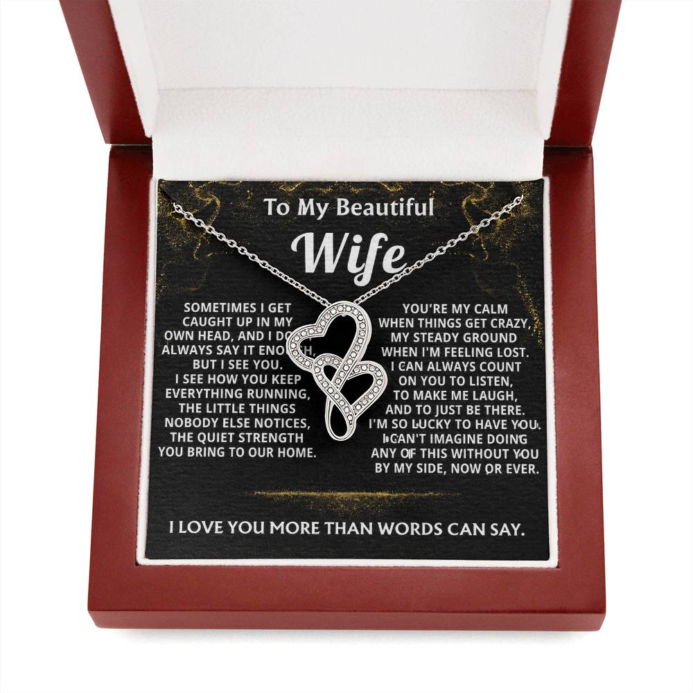 To My Wife Everylasting Love Necklace- I couldn't do this without you.
