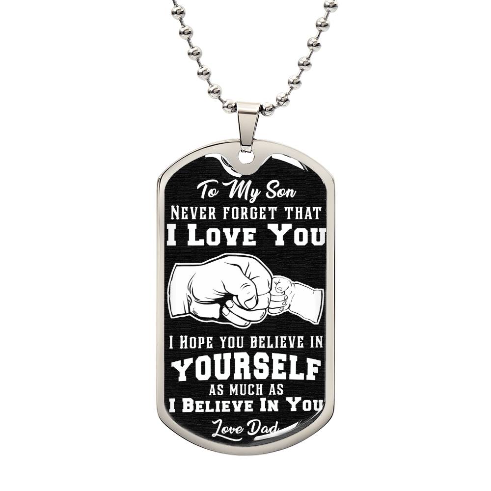 To My Son Believe In Yourself Dog Tag Necklace Engraved-[Heartfelt Family Gift]