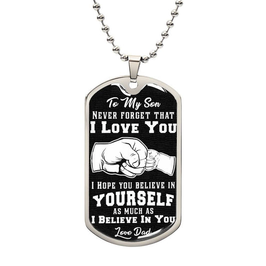To My Son Believe In Yourself Dog Tag Necklace Engraved-[Heartfelt Family Gift]