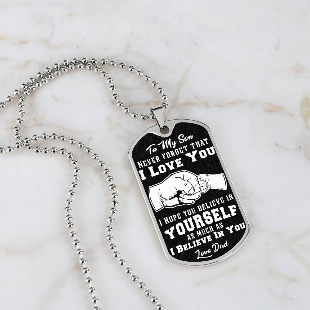 To My Son Believe In Yourself Dog Tag Necklace Engraved-[Heartfelt Family Gift]