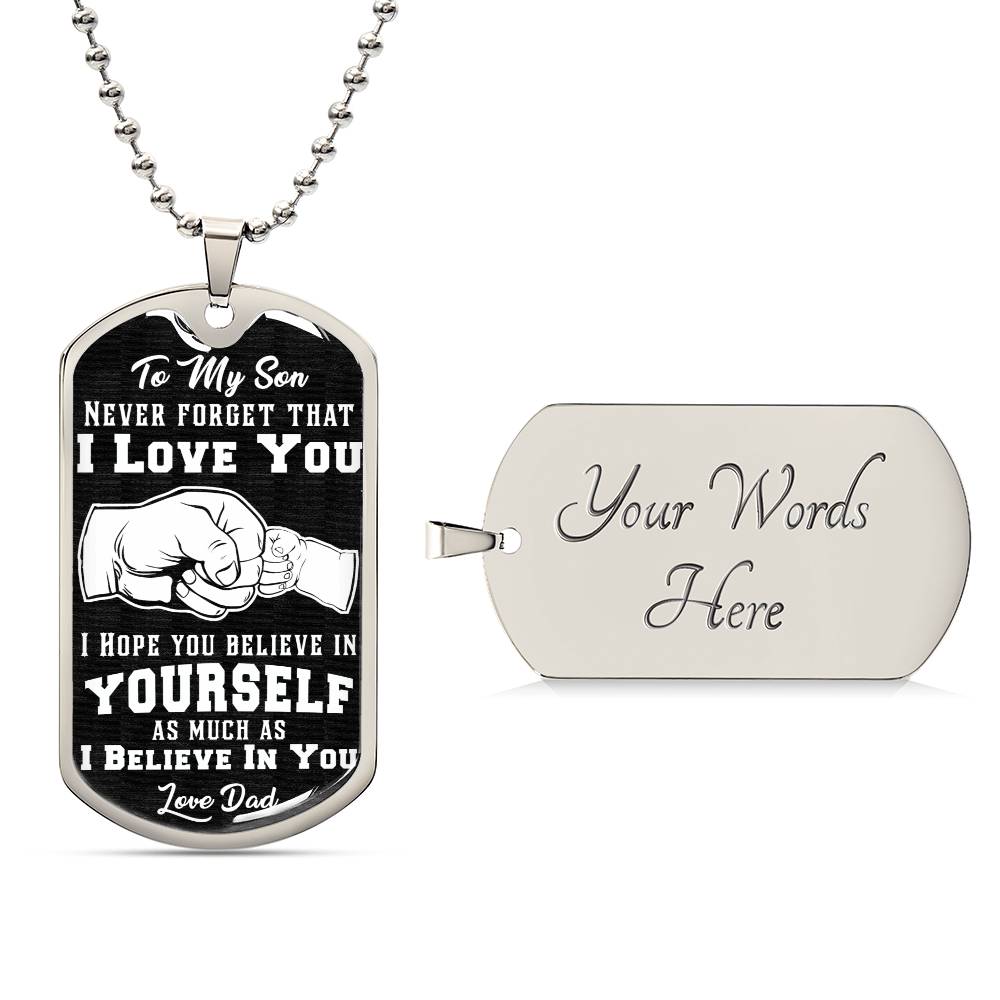 To My Son Believe In Yourself Dog Tag Necklace Engraved-[Heartfelt Family Gift]