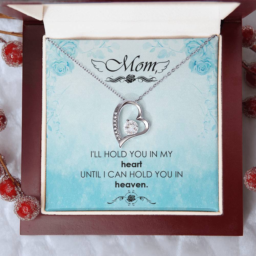 Mom Hold You In My Heart Until I Can Hold You In My Arms Heart Necklace Gift-[Heartfelt Family Gift]