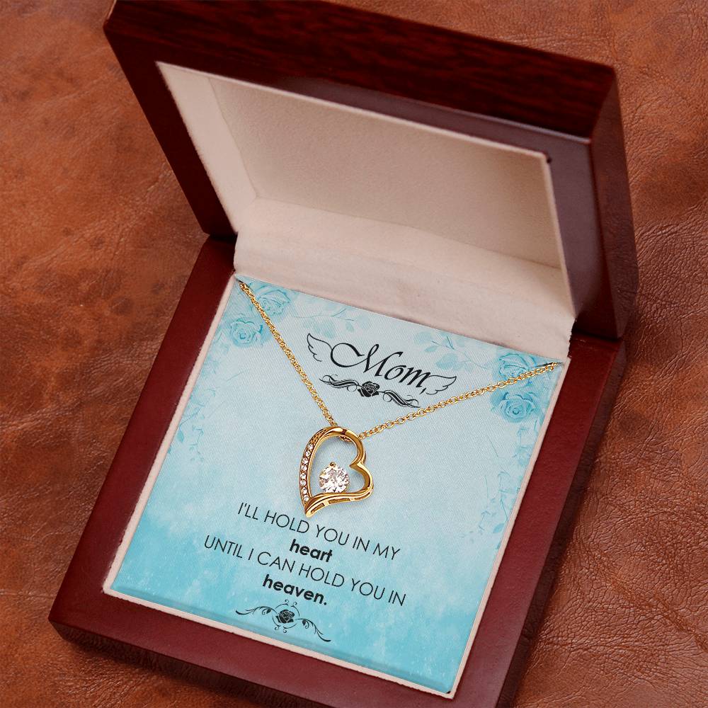 Mom Hold You In My Heart Until I Can Hold You In My Arms Heart Necklace Gift-[Heartfelt Family Gift]