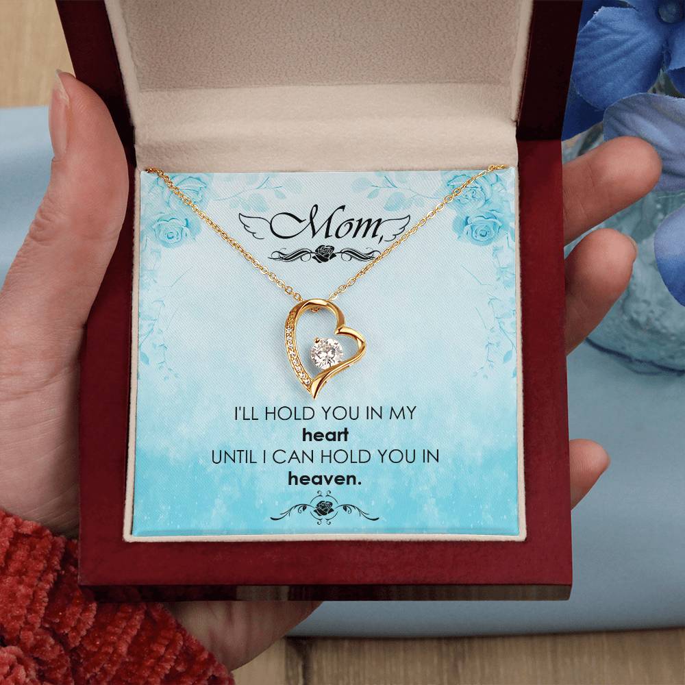 Mom Hold You In My Heart Until I Can Hold You In My Arms Heart Necklace Gift-[Heartfelt Family Gift]
