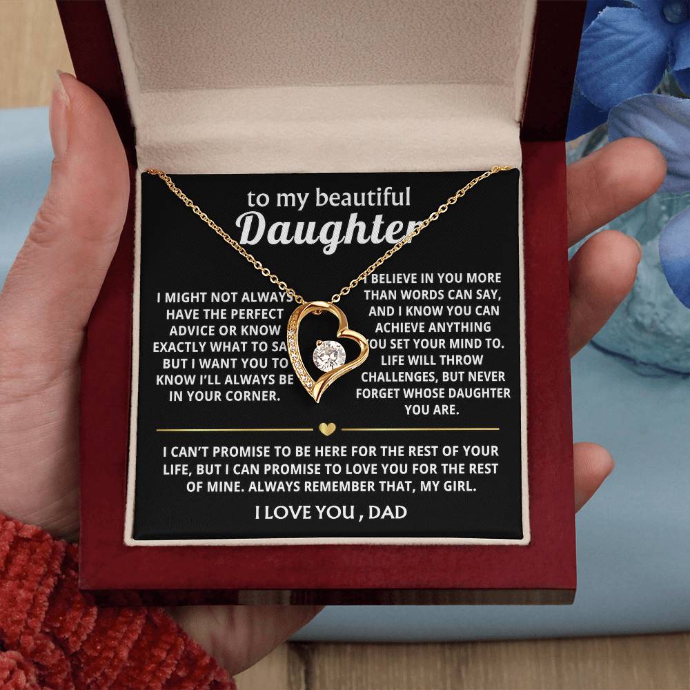 To My Beautiful Daughter, I'll always love and support you.