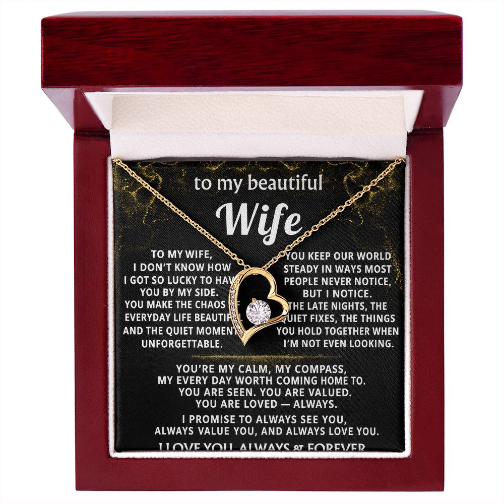 To My Wife, You are my every day worth coming home to.