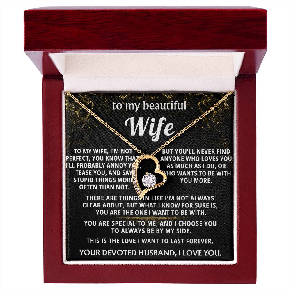 To My Wife, Wife, I choose you, always.