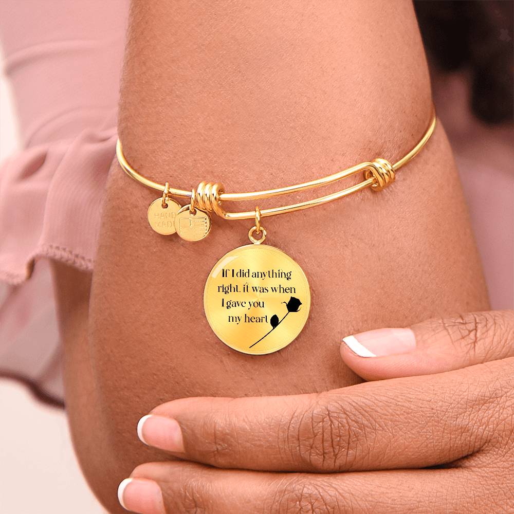 Soulmate If I did Anything Right Engraved Bangle Bracelet-[Heartfelt Family Gift]