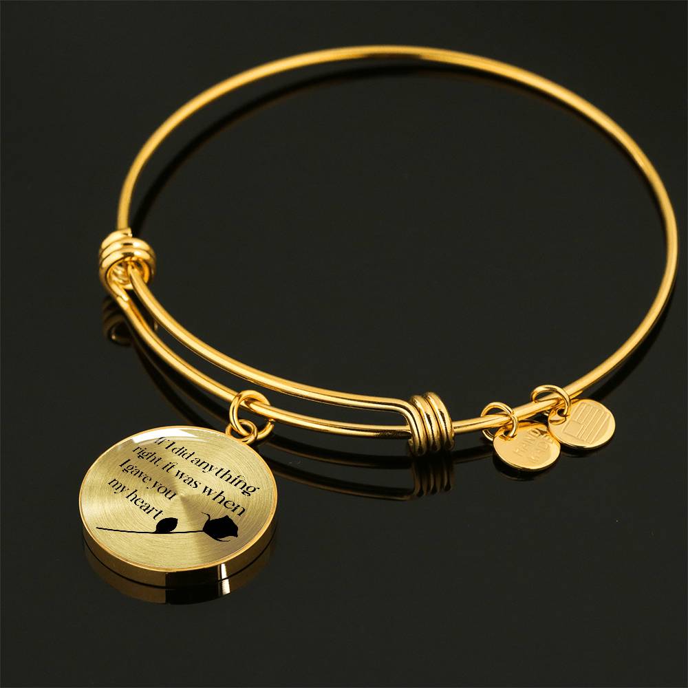 Soulmate If I did Anything Right Engraved Bangle Bracelet-[Heartfelt Family Gift]