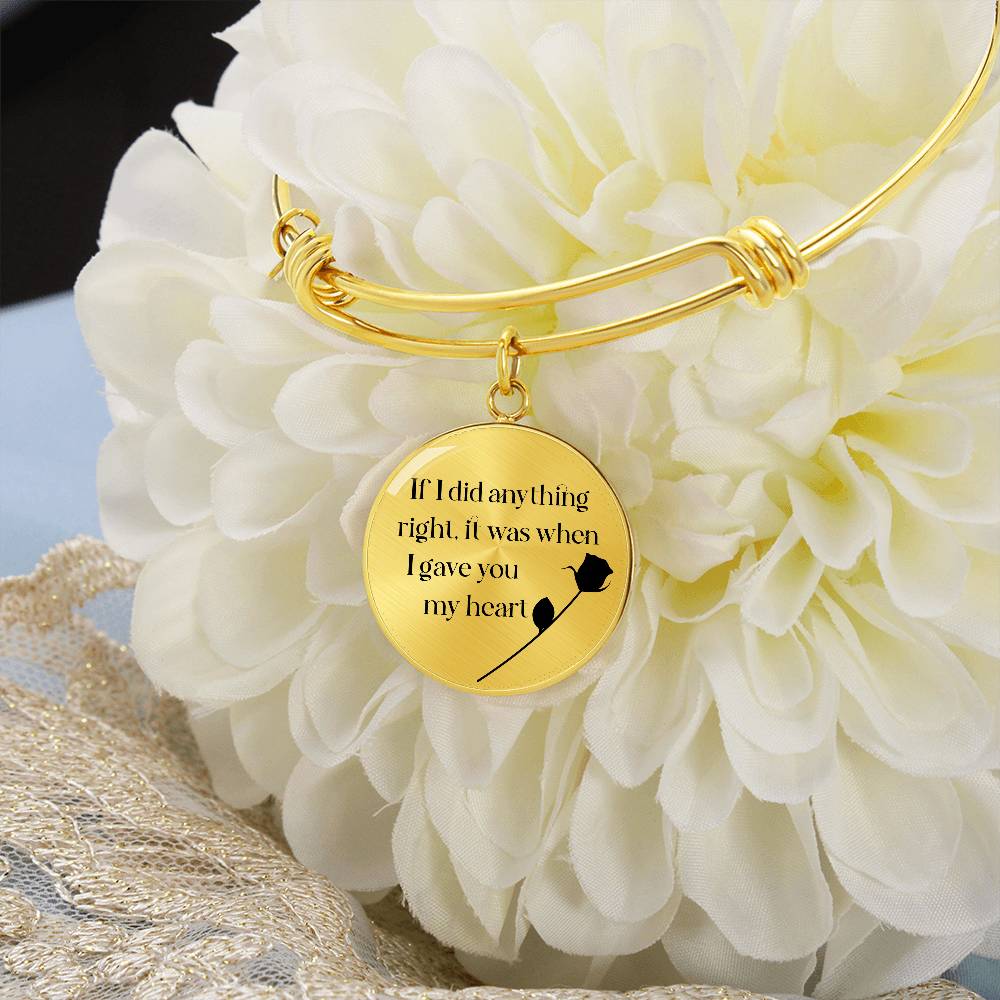 Soulmate If I did Anything Right Engraved Bangle Bracelet-[Heartfelt Family Gift]