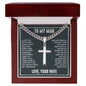 To My Man - I love you with every ounce Personalized Cross Necklace with Cuban Chain-[Heartfelt Family Gift]