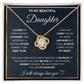 To My Daughter Proud Love Knot Necklace-[Heartfelt Family Gift]